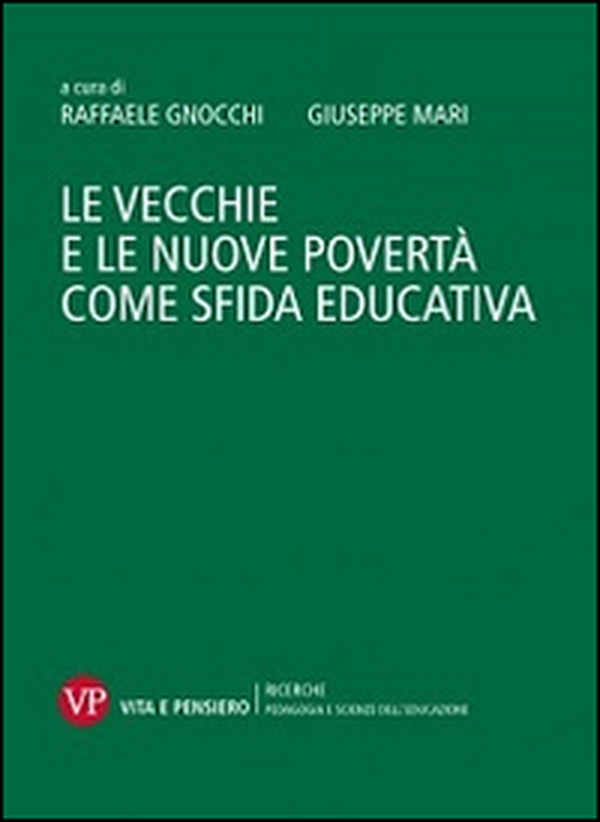 Le vecchie e le nuove povertà come sfida educativa - Librerie.coop Le vecchie e le nuove povertà come sfida educativa - Librerie.coop