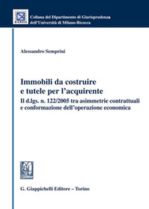 Immobili da costruire e tutele per l'acquirente - Librerie.coop Immobili da costruire e tutele per l'acquirente - Librerie.coop
