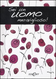 Sei un uomo meraviglioso! - Librerie.coop Sei un uomo meraviglioso! - Librerie.coop