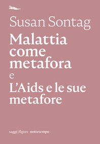 Malattia come metafora e L'AIDS e le sue metafore - Librerie.coop