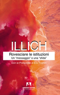 Rovesciare le istituzioni. Un «messaggio» o una «sfida»? - Librerie.coop