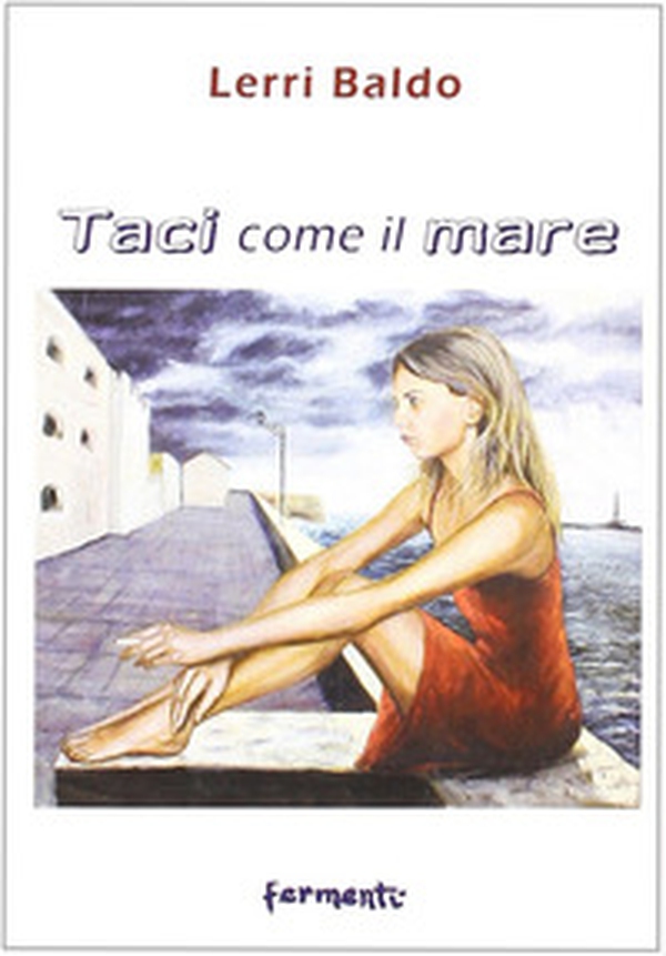 Taci come il mare - Librerie.coop Taci come il mare - Librerie.coop