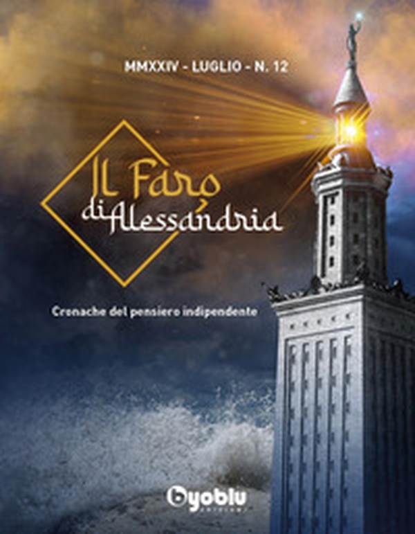 Il faro di Alessandria. Cronache del pensiero indipendente - Vol. 12 - Librerie.coop Il faro di Alessandria. Cronache del pensiero indipendente - Vol. 12 - Librerie.coop