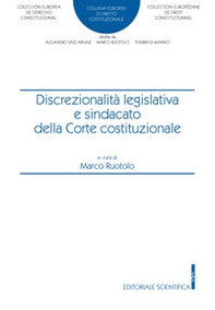 Discrezionalità legislativa e sindacato della Corte costituzionale - Librerie.coop