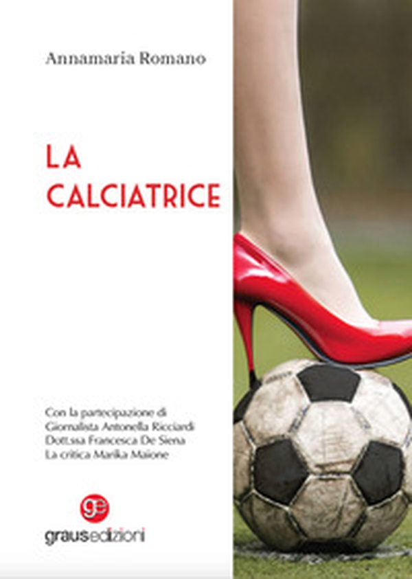 La calciatrice - Librerie.coop La calciatrice - Librerie.coop
