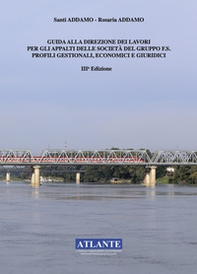 Guida alla direzione dei lavori per gli appalti delle società del Gruppo FS. Profili gestionali, economici e giuridici - Librerie.coop Guida alla direzione dei lavori per gli appalti delle società del Gruppo FS. Profili gestionali, economici e giuridici - Librerie.coop