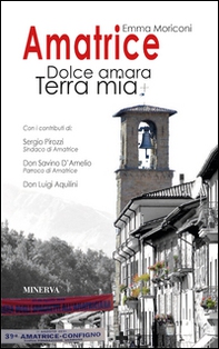 Amatrice. Dolce amara terra mia - Librerie.coop