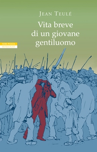 Vita breve di un giovane gentiluomo - Librerie.coop