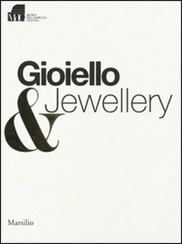 Gioiello & jewellery. Ediz. italiana e inglese - Librerie.coop Gioiello & jewellery. Ediz. italiana e inglese - Librerie.coop