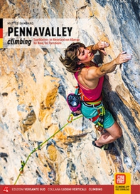 Pennavalley climbing. Falesie tra l'entroterra di Albenga e il basso Cuneese: val Neva, val Pennavaire. Ediz. tedesca - Librerie.coop