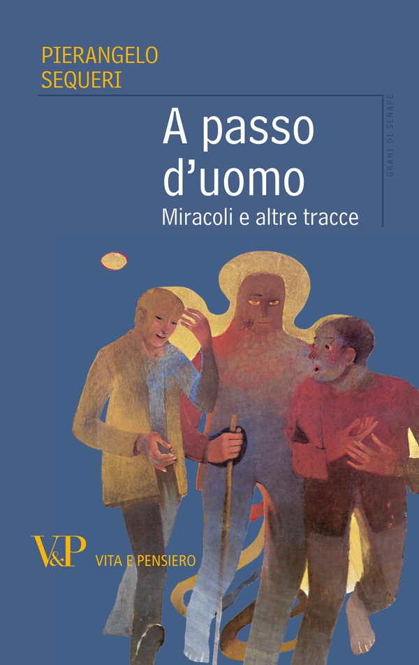 A passo d'uomo. Miracoli e altre tracce - Librerie.coop