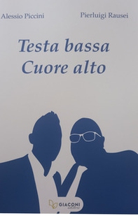 Testa bassa cuore alto - Librerie.coop Testa bassa cuore alto - Librerie.coop