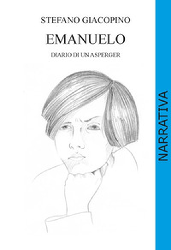 Emanuelo. Diario di un asperger - Librerie.coop Emanuelo. Diario di un asperger - Librerie.coop