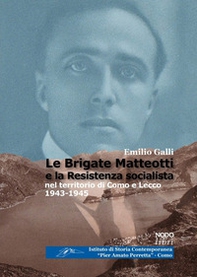 Le brigate Matteotti e la resistenza socialista nel territorio di Como e Lecco 1943-1945 - Librerie.coop Le brigate Matteotti e la resistenza socialista nel territorio di Como e Lecco 1943-1945 - Librerie.coop
