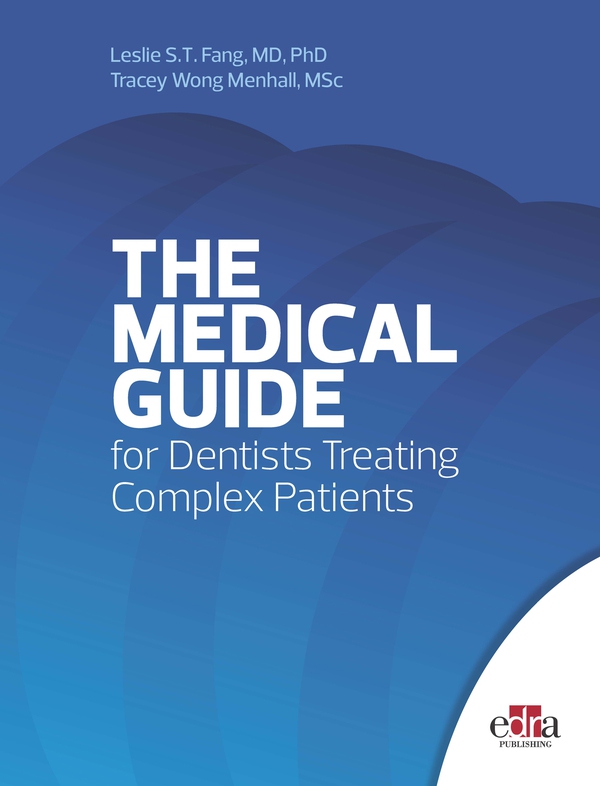 THE MEDICAL GUIDE for Dentists Treating Complex Patients - Librerie.coop THE MEDICAL GUIDE for Dentists Treating Complex Patients - Librerie.coop