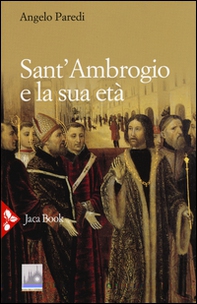 Sant'Ambrogio e la sua età - Librerie.coop