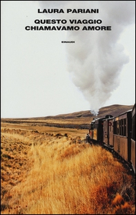 Questo viaggio chiamavamo amore - Librerie.coop Questo viaggio chiamavamo amore - Librerie.coop