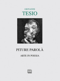 Piture parolà. Arte in poesia - Librerie.coop