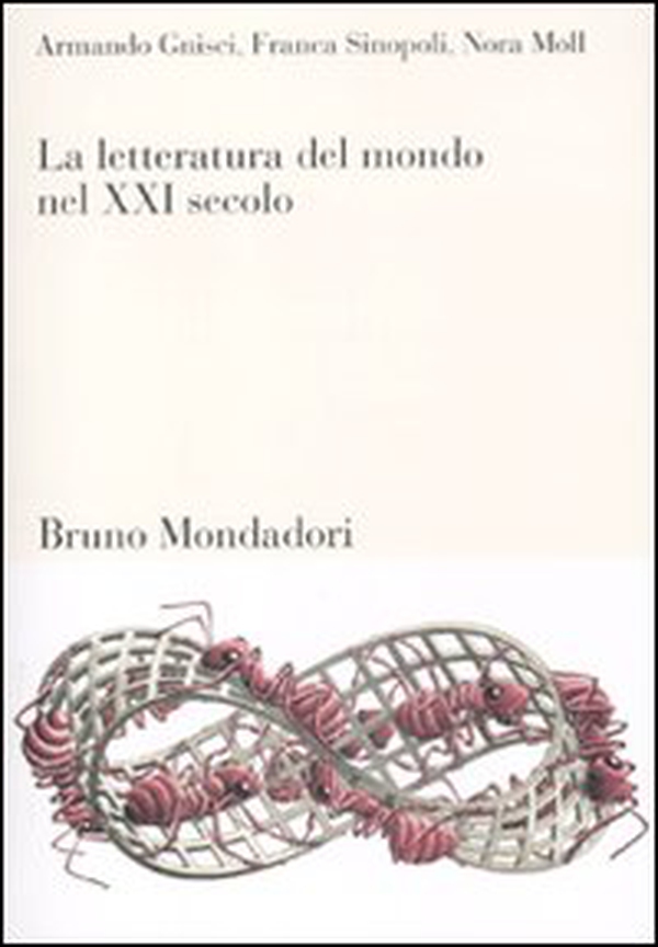 La letteratura del mondo nel XXI secolo - Librerie.coop La letteratura del mondo nel XXI secolo - Librerie.coop