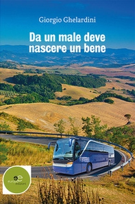 Da un male deve nascere un bene - Librerie.coop