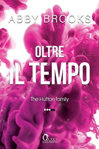 Oltre il tempo. The Hutton family - Vol. 3 - Librerie.coop Oltre il tempo. The Hutton family - Vol. 3 - Librerie.coop