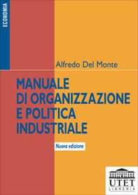 Manuale di organizzazione e politica industriale - Librerie.coop Manuale di organizzazione e politica industriale - Librerie.coop