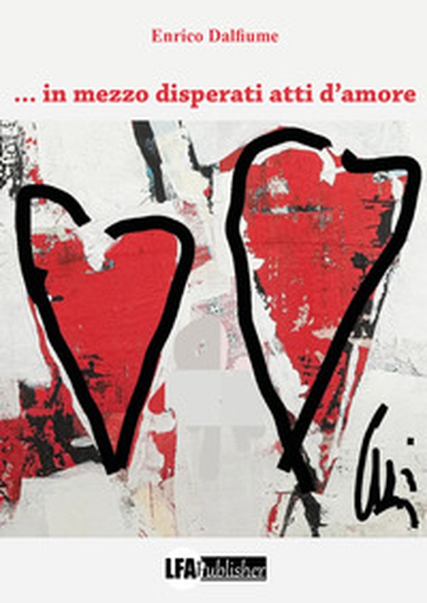 ... in mezzo disperati atti d'amore - Librerie.coop ... in mezzo disperati atti d'amore - Librerie.coop