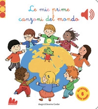 Le mie prime canzoni del mondo. Libro sonoro - Librerie.coop
