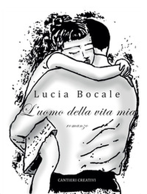 L'uomo della vita mia - Librerie.coop L'uomo della vita mia - Librerie.coop