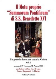 Il motu proprio Summorum Pontificum di S.S. Benedetto XVI. Un grande dono per tutta la Chiesa. Atti del Convegno (Roma, ottobre 2009) - Vol. 2 - Librerie.coop
