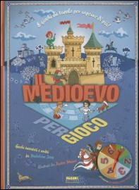 Il Medioevo per gioco - Librerie.coop