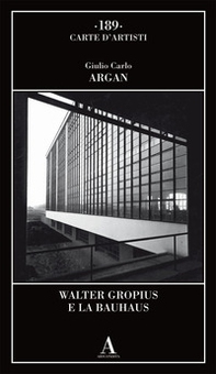 Walter Gropius e la Bauhaus - Librerie.coop