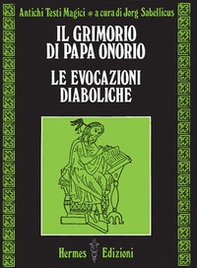 Il grimorio di papa Onorio. Le evocazioni diaboliche. Antichi testi magici - Vol. 2 - Librerie.coop