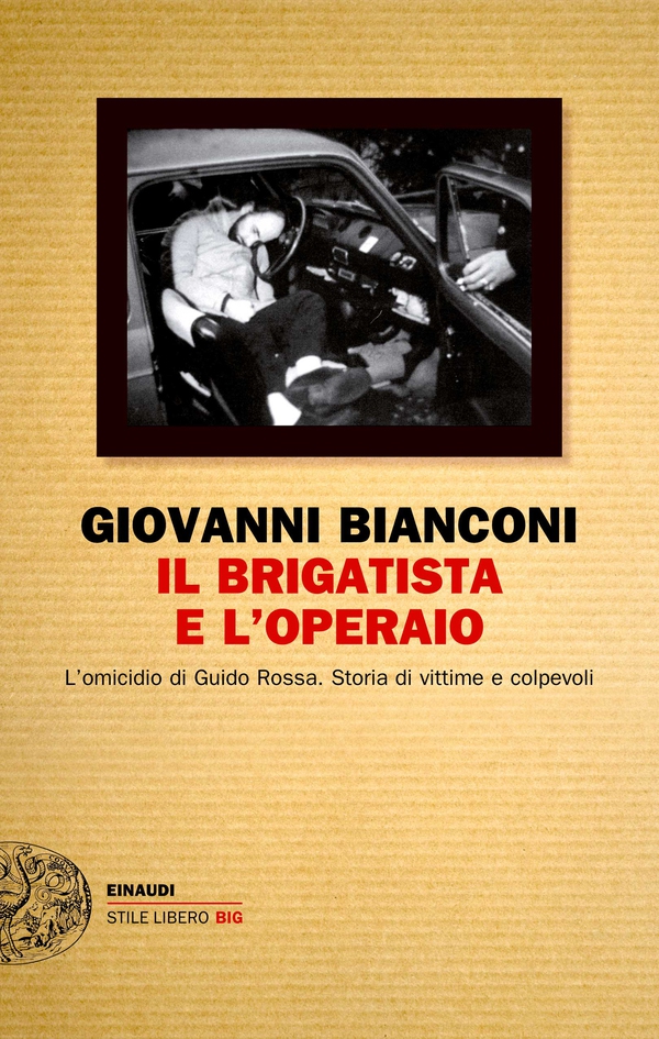 Il brigatista e l'operaio - Librerie.coop Il brigatista e l'operaio - Librerie.coop