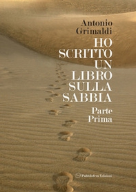 Ho scritto un libro sulla sabbia - Vol. 1 - Librerie.coop
