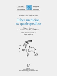 Liber medicine ex quadrupedibus. Magos y doctores. La medicina en la alta edad media. Ediz. latina e spagnola - Librerie.coop
