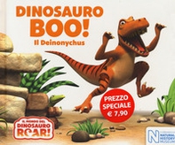 Dinosauro Boo! Il Deinonychus. Il mondo del Dinosauro Roar! - Librerie.coop