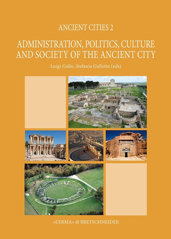 Administration, Politics, Culture and Society of the Ancient City - Librerie.coop