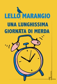 Una lunghissima giornata di merda - Librerie.coop