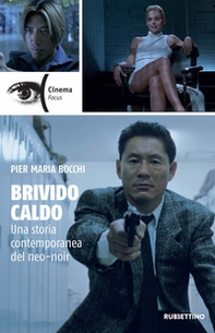 Brivido caldo. Una storia contemporanea del neo-noir - Librerie.coop Brivido caldo. Una storia contemporanea del neo-noir - Librerie.coop