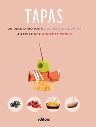 Tapas. A recipe for gourmet cooks - Librerie.coop