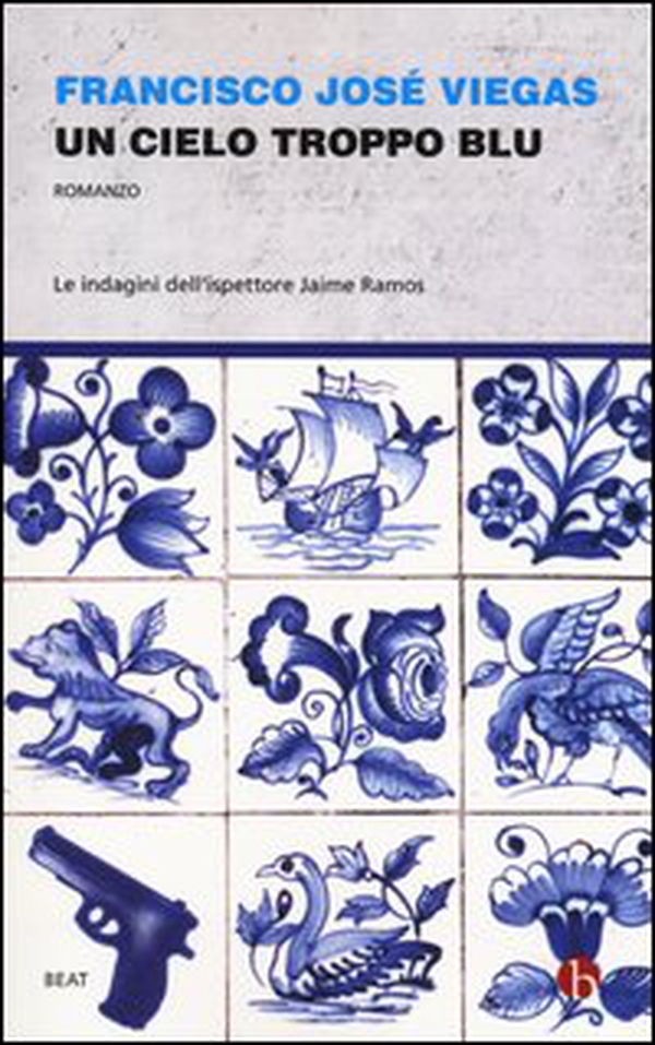 Un cielo troppo blu. Le indagini dell'ispettore Jaime Ramos - Librerie.coop Un cielo troppo blu. Le indagini dell'ispettore Jaime Ramos - Librerie.coop