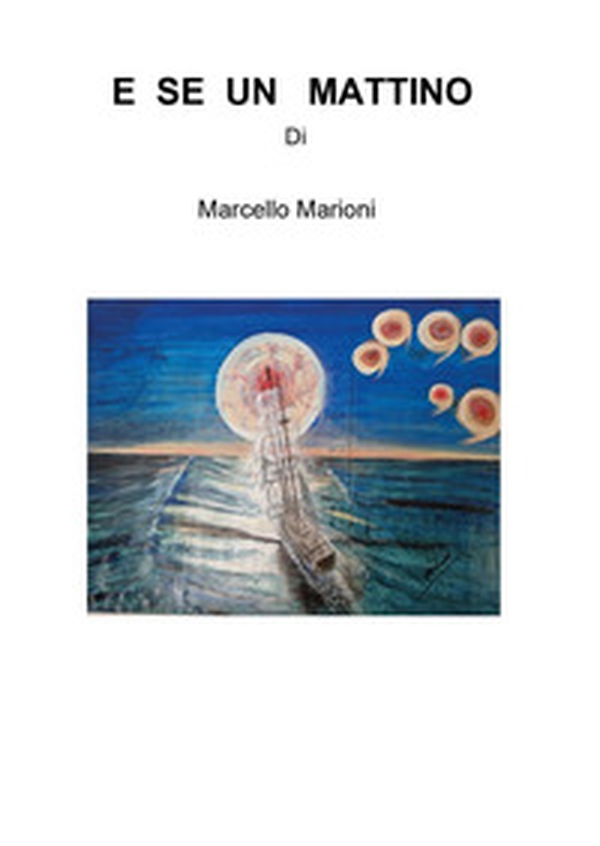 E se un mattino - Librerie.coop E se un mattino - Librerie.coop