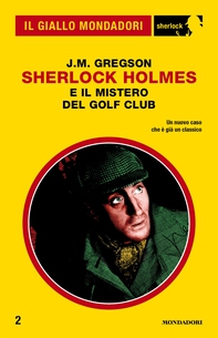 Sherlock Holmes e il mistero del golf club (Il Giallo Mondadori Sherlock) - Librerie.coop