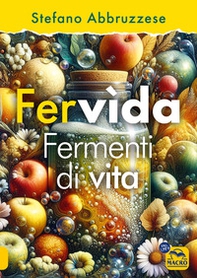 Fervìda. Fermenti di vita - Librerie.coop