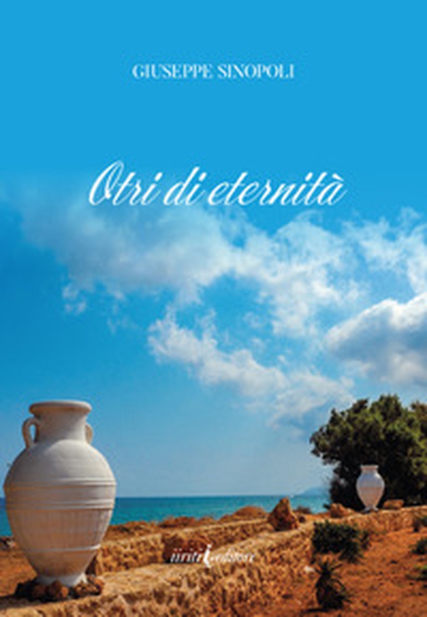 Otri di eternità - Librerie.coop Otri di eternità - Librerie.coop