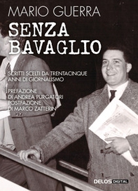 Senza bavaglio. Scritti scelti da trentacinque anni di giornalismo - Librerie.coop