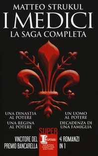 I Medici. La saga completa: Una dinastia al potere-Una regina al potere-Un uomo al potere-Decadenza di una famiglia - Librerie.coop