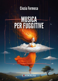 Musica per fuggitive - Librerie.coop Musica per fuggitive - Librerie.coop