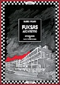 Fuksas architetto. Ediz. italiana e inglese - Librerie.coop